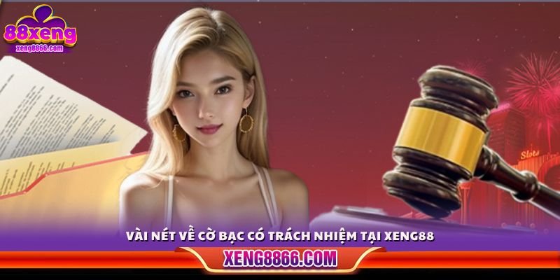 Tìm hiểu về cờ bạc có trách nhiệm Xeng88