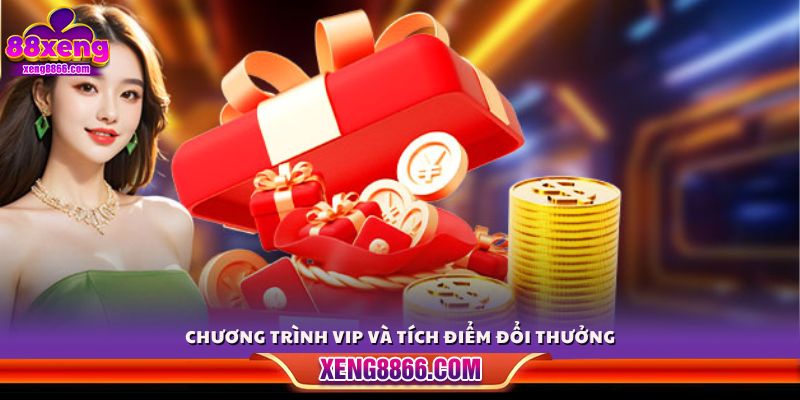 Hệ thống VIP cùng tính năng tích điểm đổi quà giá trị 