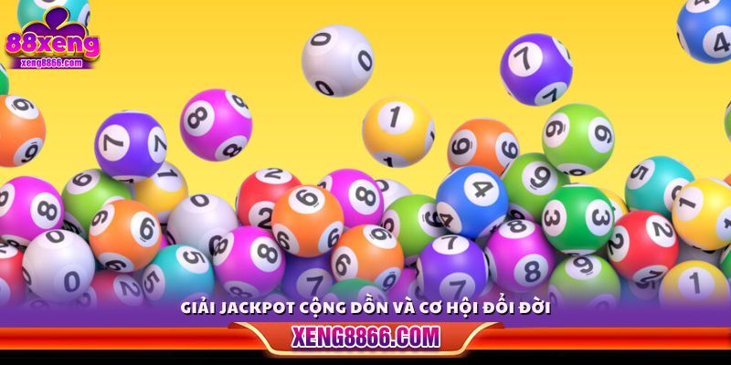 Giải thưởng Jackpot tăng dần theo từng kỳ quay